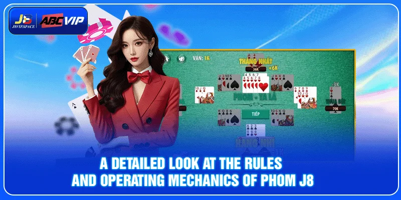 A Detailed Look at the Rules and Operating Mechanics of Phom J8